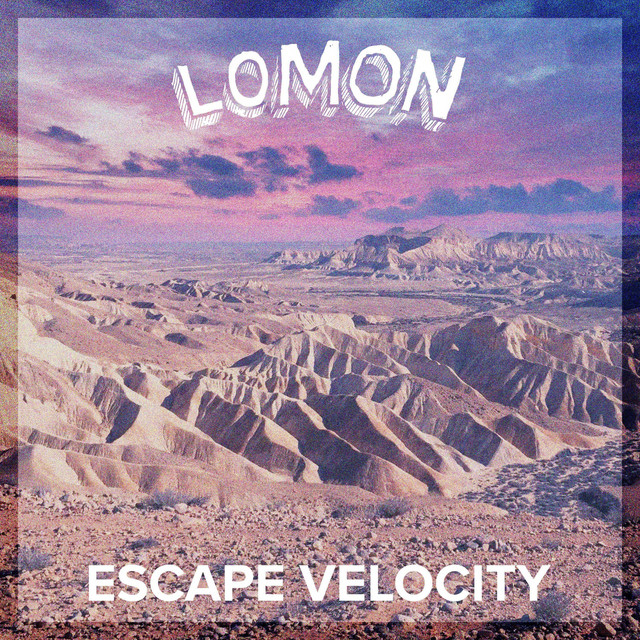 Lomon – Escape Velocity [Single Review]