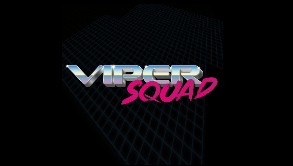 Go back to the 80’s with Viper Squad&nbsp;Live!