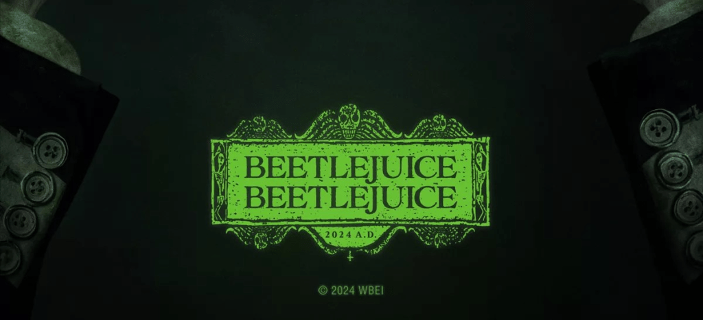 Say it again… your first teaser poster and trailer for Beetlejuice Beetlejuice is&nbsp;here!