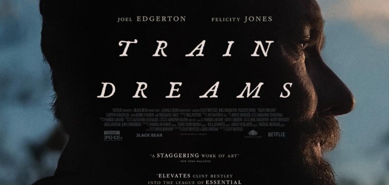 Train Dreams review: Dir. Clint&nbsp;Bentley